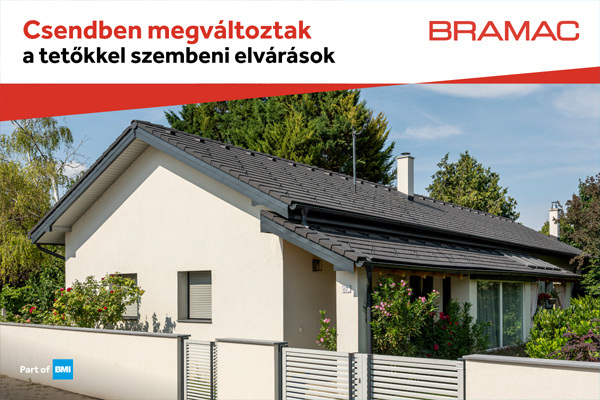 Bramac - Csendben megváltoztak a tetőkkel szembeni elvárások